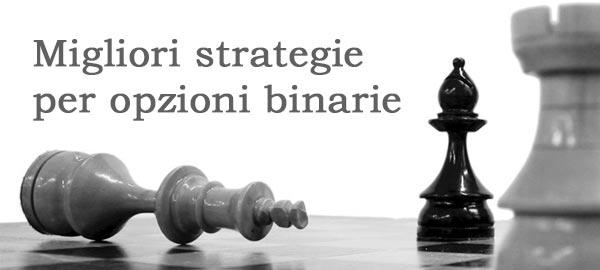 migliori strategie opzioni binarie