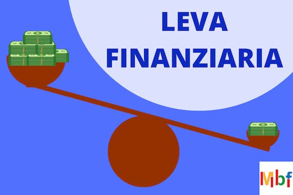 Leva finanziaria: Cos’è e come funziona [Trading Leva]