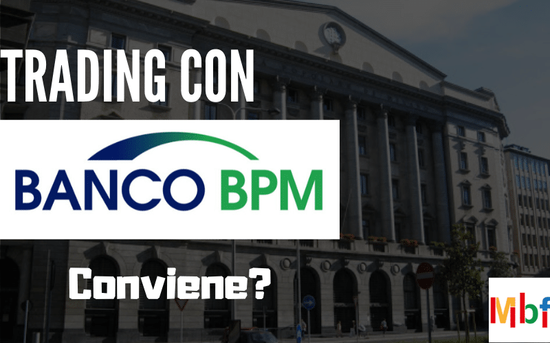 Trading con Banco BPM conviene? Opinioni, recensioni e alternative