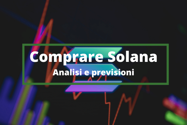 Immagine di copertina "Comprare Solana" Analisi e previsioni