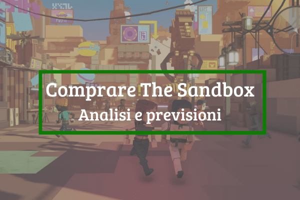 Comprare The Sandbox: Top Piattaforme e Previsioni SAND