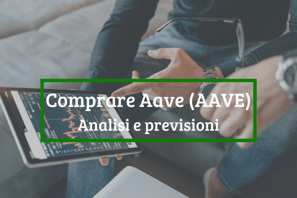 Comprare Aave: Top Piattaforme e Previsioni AAVE