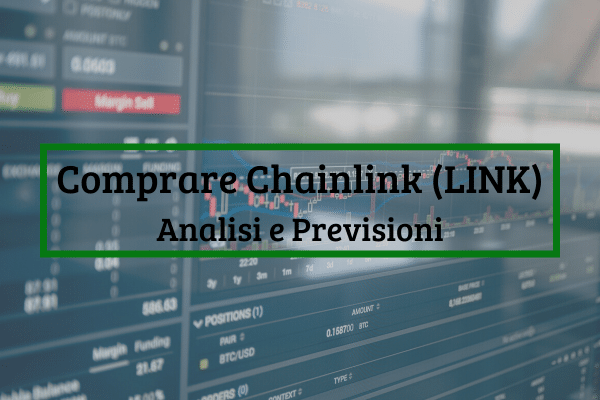 Immagine di copertina di "Comprare Chainlink (LINK) Analisi e Previsioni".