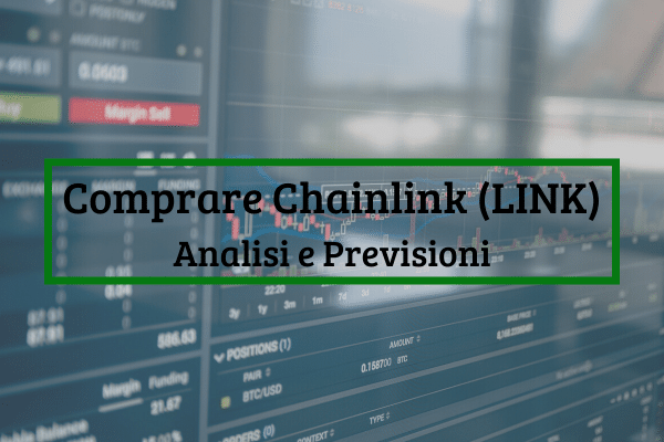 Comprare Chainlink: Top Piattaforme e Previsioni LINK