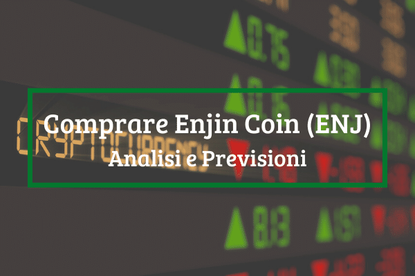 Immagine di copertina di "Comprare Enjin Coin (ENJ) Analisi e previsioni "