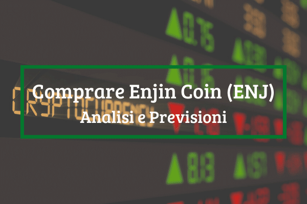 Comprare Enjin Coin: Top Piattaforme e Previsioni ENJ