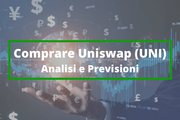 Comprare Uniswap: Top Piattaforme e Previsioni UNI