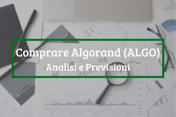 Immagine di copertina di "Comprare Algorand (ALGO) Analisi e Previsioni"