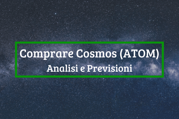 Immagine di copertina di Comprare Cosmos (ATOM) Analisi e Previsioni.