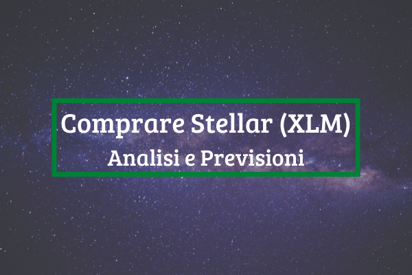 Comprare Stellar: Top Piattaforme e Previsioni XLM