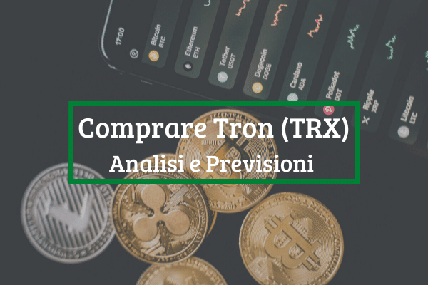 Immagine di copertina di "Comprare Tron (TRX) Analisi e Previsioni".