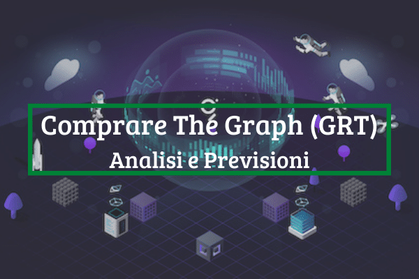 Immagine di copertina di "Comprare The Graph (GRT) Analisi e Previsioni"