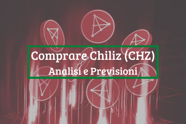 Immagine di copertina di "Comprare Chiliz (CHZ) analisi e previsioni".