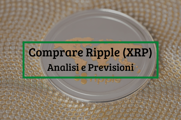 Comprare Ripple: Top Piattaforme e Previsioni XRP