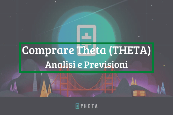 Comprare Theta: Top Piattaforme e Previsioni THETA