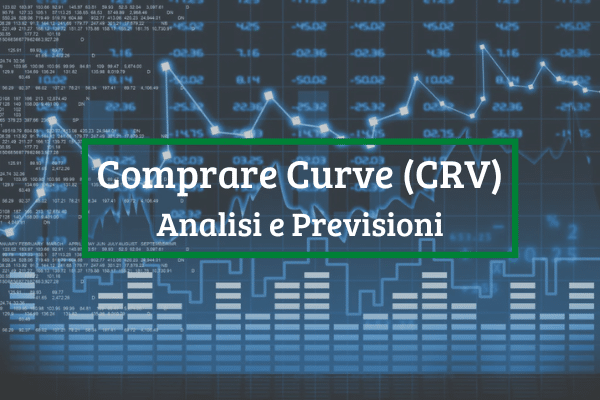 Immagine di copertina di "Comprare Curve (CRV) Analisi e Previsioni".