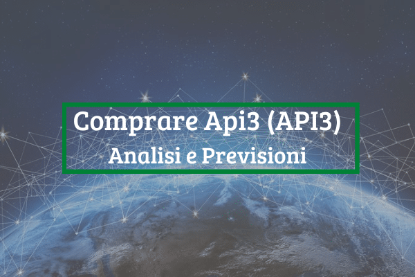 Comprare Api3: Top Piattaforme e Previsioni API3