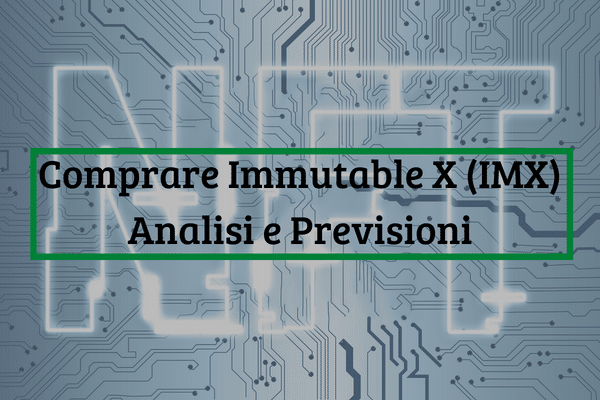 Comprare Immutable X: Top Piattaforme e Previsioni IMX