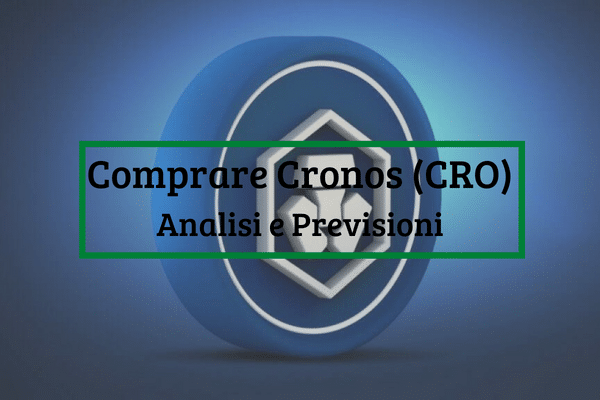 Immagine di copertina di "Comprare Cronos (CRO) Analisi e Previsioni"