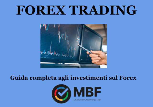 Forex Trading - guida completa a cura di Miglioribrokerforex.net