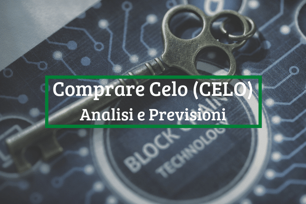 Immagine di copertina di "Comprare Celo (CELO) Analisi e Previsioni"