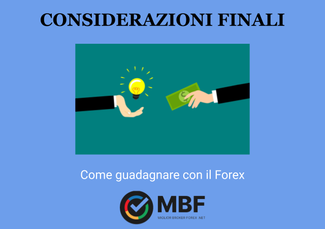Considerazioni Finali su come guadagnare con il Forex