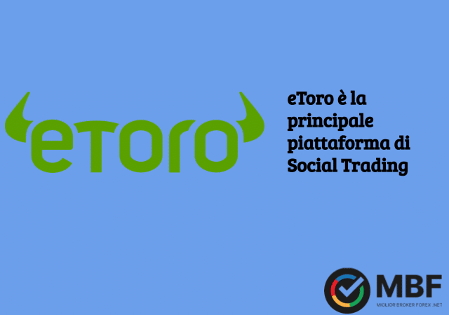 eToro è famoso in tutto il mondo per il Social Trading