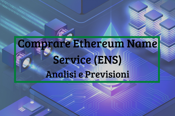 Comprare Ethereum Name Service: Top Piattaforme e Previsioni ENS