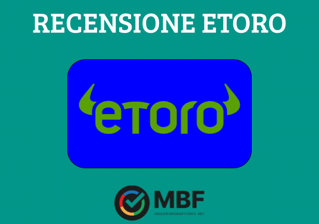 Opinioni e recensioni eToro a cura di Miglioribrokerforex.net