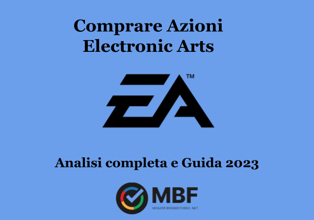 Comprare azioni Electronic Arts: Guida completa al titolo EA 2023