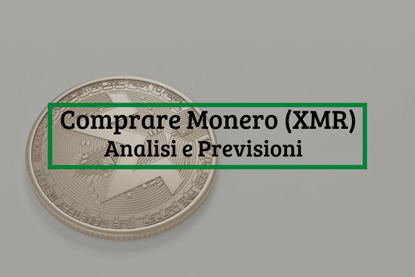 Comprare Monero: Top Piattaforme e Previsioni XMR