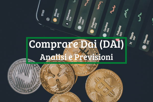 Immagine di copertina di "Comprare Dai (DAI) Analisi e Previsioni"